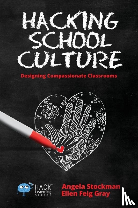 Stockman, Angela (WNY Young Writers Studio), Gray, Ellen Feig - Hacking School Culture