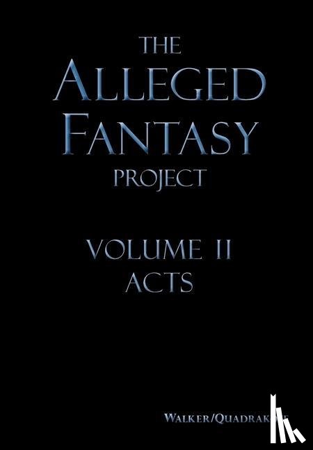 Walker, J Bartholomew, Quadrakoff, Emma B - The Alleged Fantasy Project