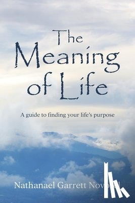 Novosel, Nathanael Garrett - The Meaning of Life