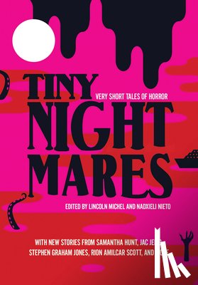 Michel, Lincoln, Nieto, Nadxieli - Tiny Nightmares