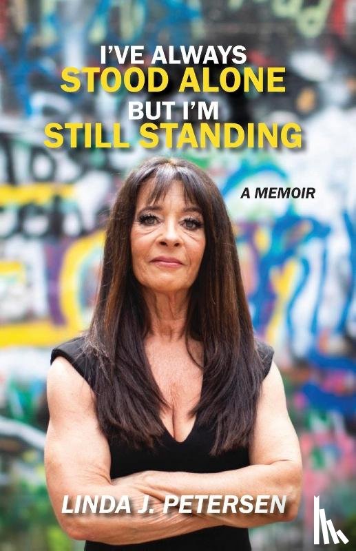 Petersen, Linda J - I've Always Stood Alone but I'm Still Standing
