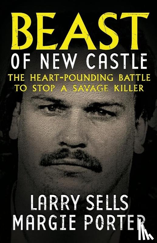 Sells, Larry, Porter, Margie - Beast Of New Castle