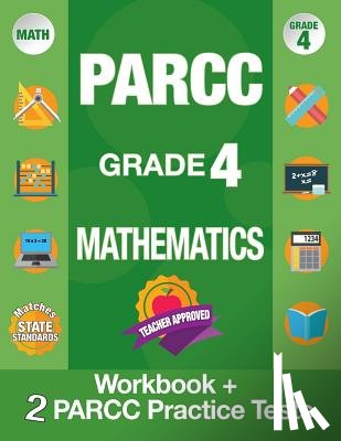 Parcc Assessment Test Prep Team - Parcc Grade 4 Mathematics: Workbook and 2 Parcc Practice Tests, Parcc Test Prep Grade 4 Common Core, Grade 4 Mathematic Parcc, Grade 4 Math Workb