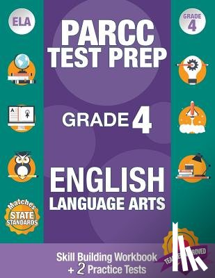 Parcc Ela Test Prep Team - Parcc Test Prep Grade 4 English Language Arts: Common Core Grade 4 Parcc, Parcc Test Prep Grade 4 Reading, Parcc Practice Book Grade 4, Common Core Wo