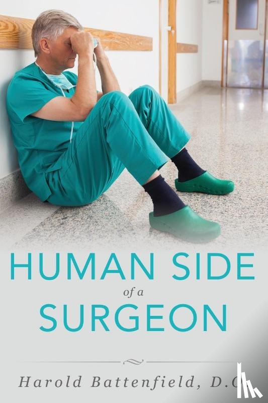 Battenfield, Harold - Human Side of a Surgeon