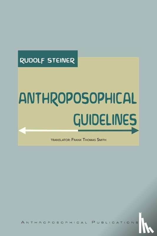 Steiner, Rudolf - Anthroposophical Guidelines