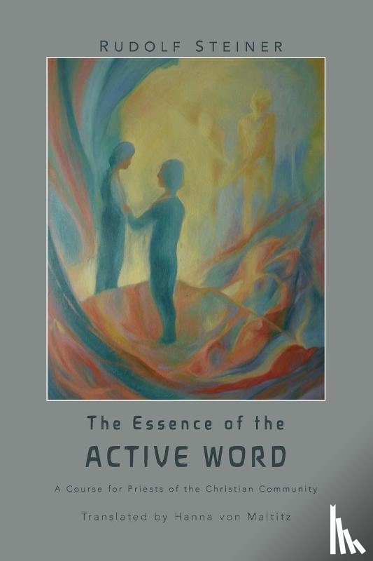 Steiner, Rudolf - The Essence of the Active Word