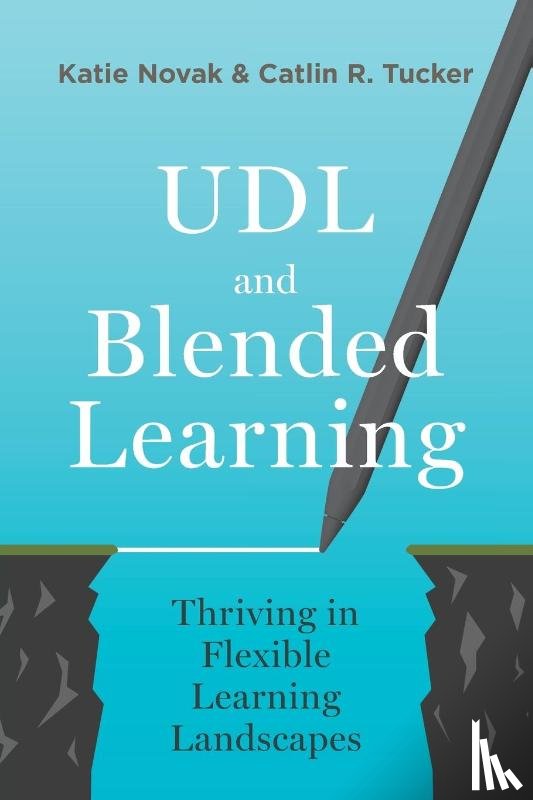 Novak, Katie, Tucker, Catlin - UDL and Blended Learning