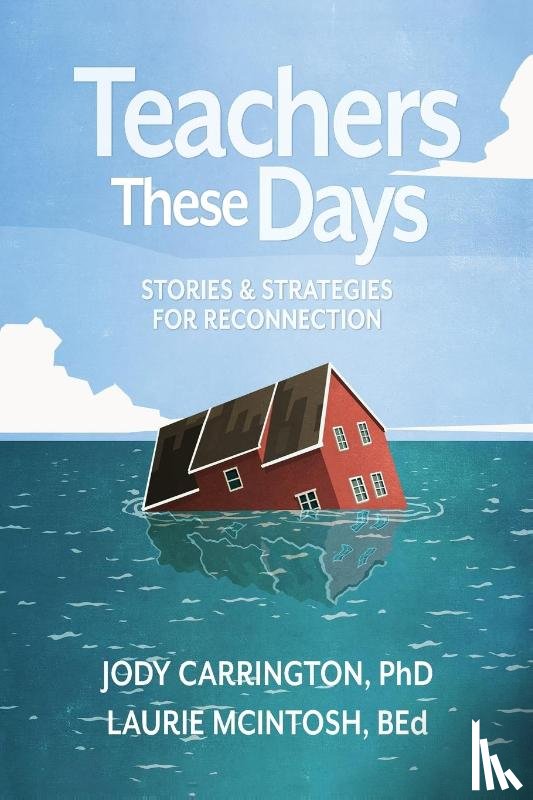 Carrington, Jody, McIntosh, Laurie - Teachers These Days