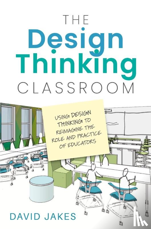 Jakes, David - The Design Thinking Classroom