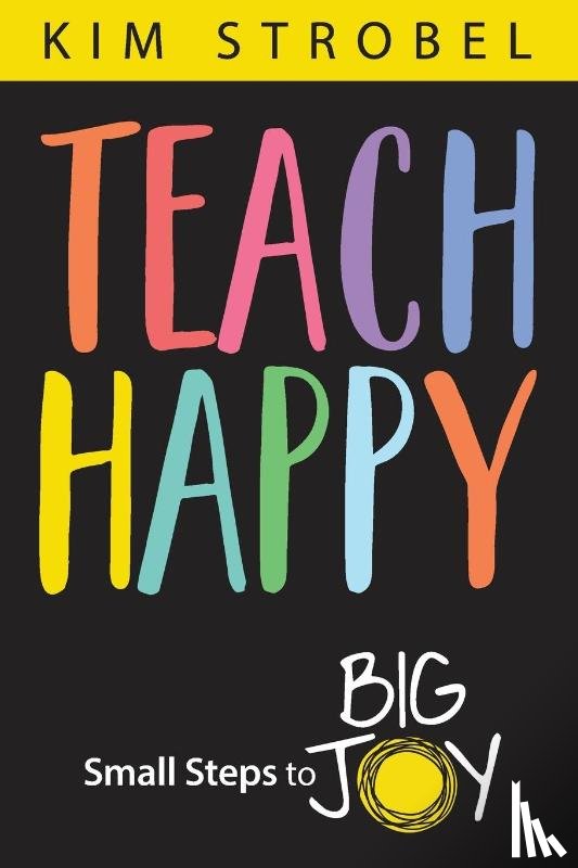 Strobel, Kim - Teach Happy