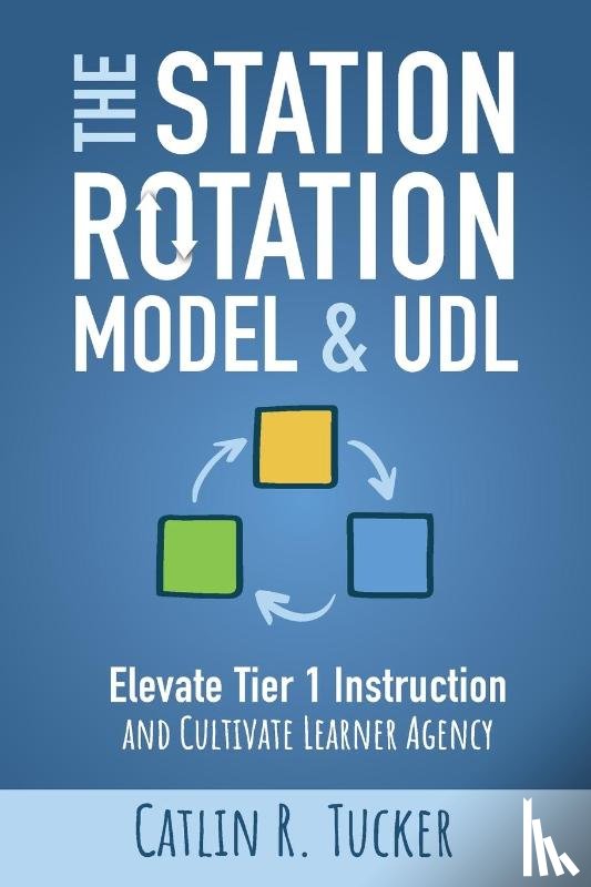 Tucker, Catlin R - The Station Rotation Model & UDL