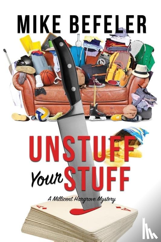 Befeler, Mike - Unstuff Your Stuff