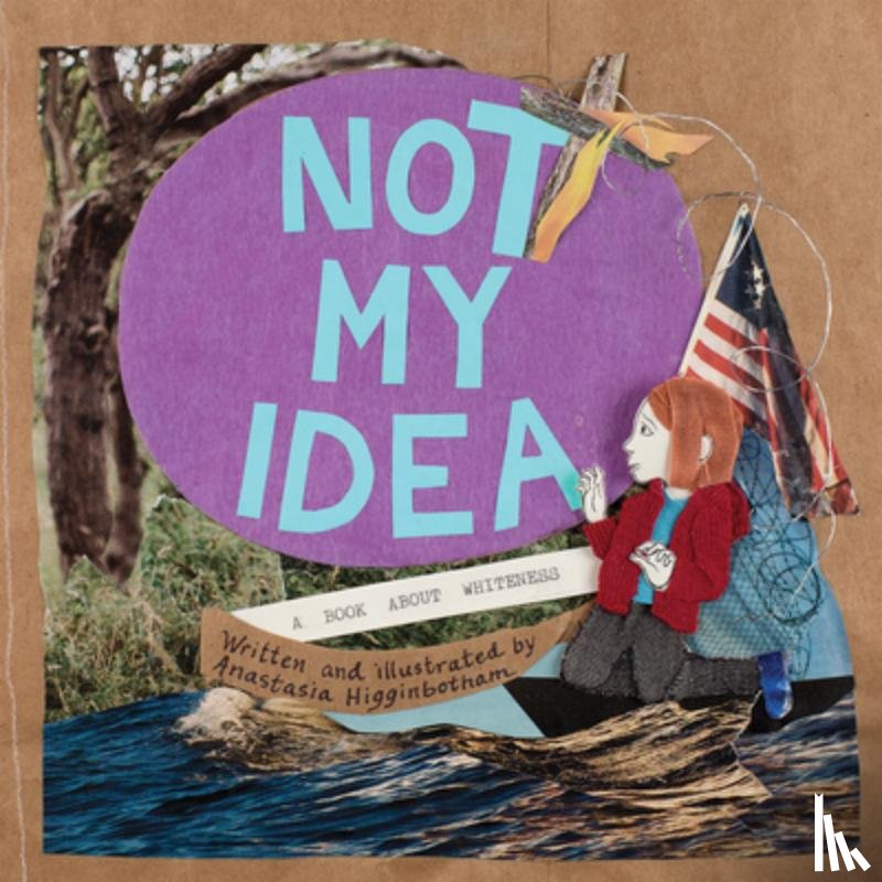 Higginbotham, Anastasia - Not My Idea