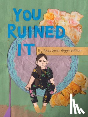 Higginbotham, Anastasia - You Ruined It