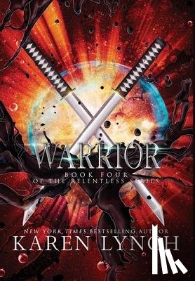 Lynch, Karen - Lynch, K: Warrior (Hardcover)