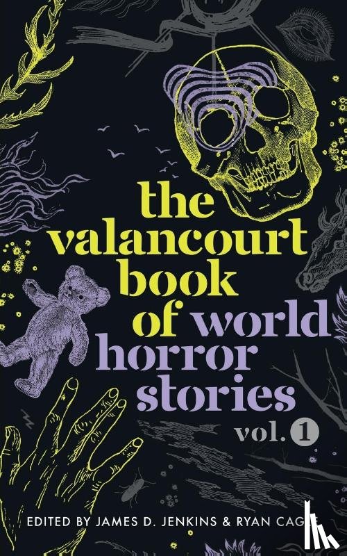 Pedraza, Pilar, Fager, Anders, Cubas, Cristina Fernandez - The Valancourt Book of World Horror Stories, volume 1