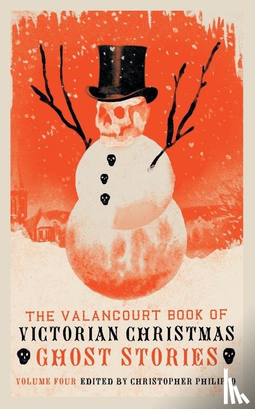  - The Valancourt Book of Victorian Christmas Ghost Stories, Volume 4