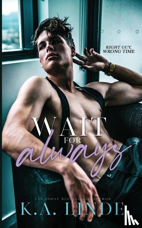 Linde, K. A. - Wait For Always