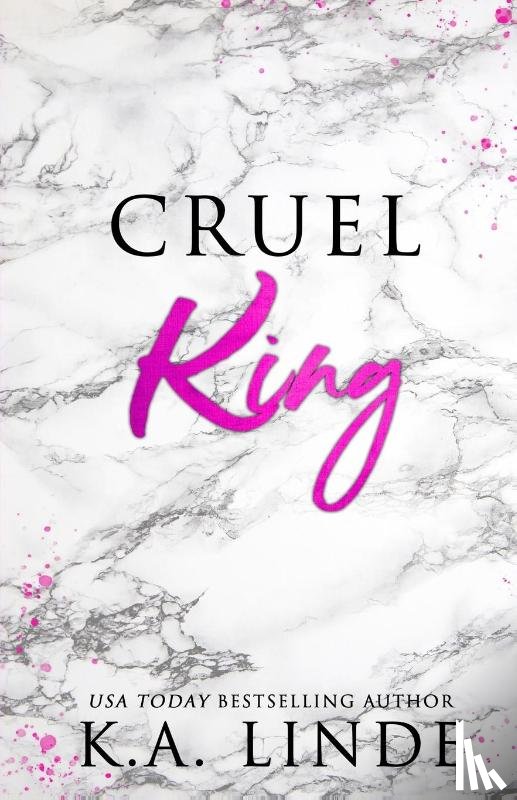 Linde, K. A. - Cruel King (Special Edition)