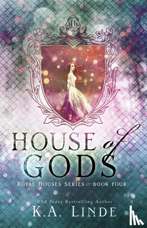 Linde, K. A. - House of Gods (Royal Houses Book 4)