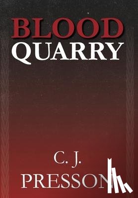 Presson, Clennon J - Blood Quarry