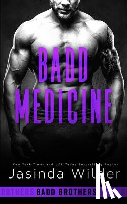 Wilder, Jasinda - Badd Medicine