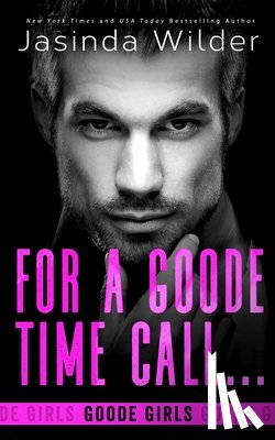 Wilder, Jasinda - For a Goode Time Call...