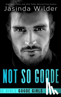 Wilder, Jasinda - Not So Goode