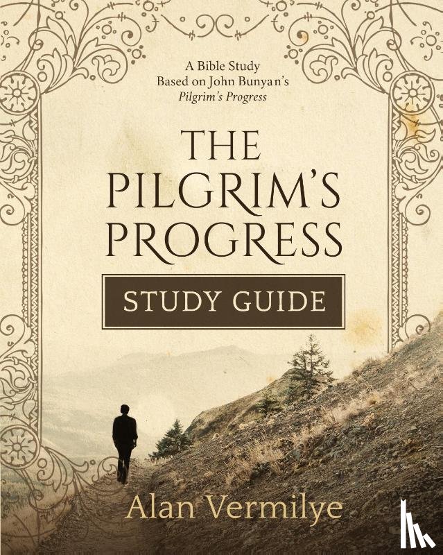 Vermilye, Alan - The Pilgrim's Progress Study Guide