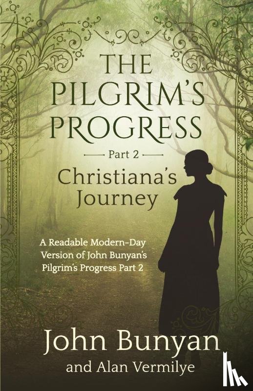 Vermilye, Alan, Bunyan, John - The Pilgrim's Progress Part 2 Christiana's Journey