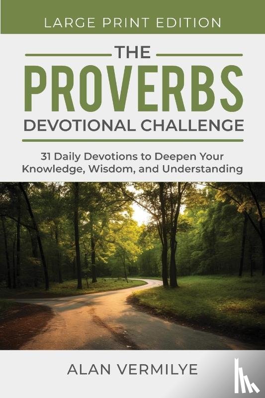 Vermilye, Alan - The Proverbs Devotional Challenge (Large Print)