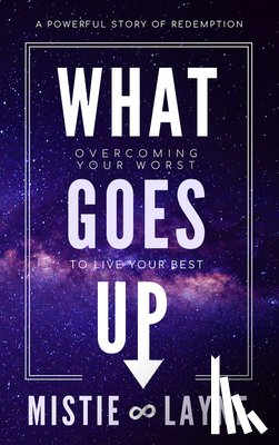 Layne, Mistie - What Goes Up