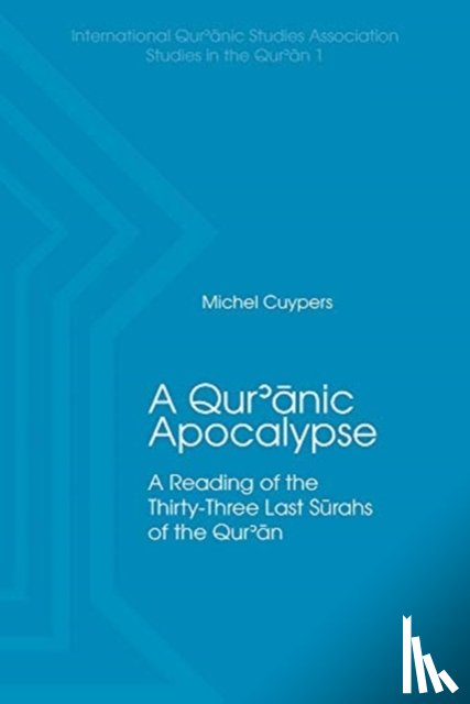 Cuypers, Michel - A Qur'anic Apocalypse