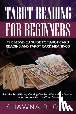 Blood, Shawna - Tarot Reading for Beginners