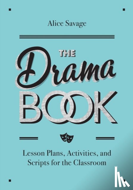Savage, Alice - The Drama Book