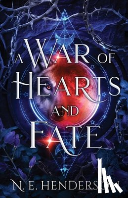Henderson, N. E. - A War of Hearts and Fate