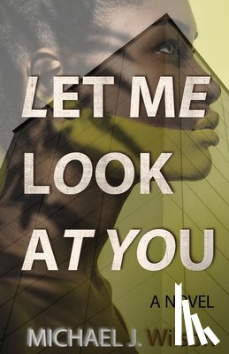 Wilson, Michael J. - Let Me Look at You