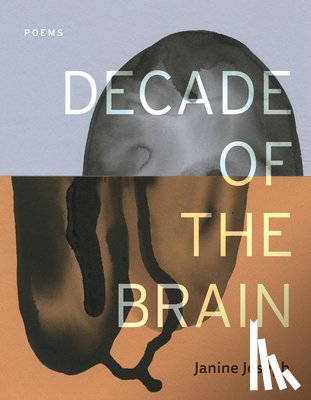 Joseph, Janine - Decade of the Brain: Poems