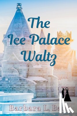 Baer, Barbara L. - The Ice Palace Waltz