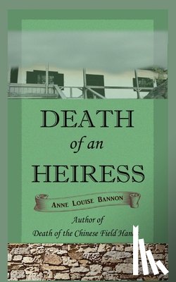 Bannon, Anne Louise - Death of an Heiress
