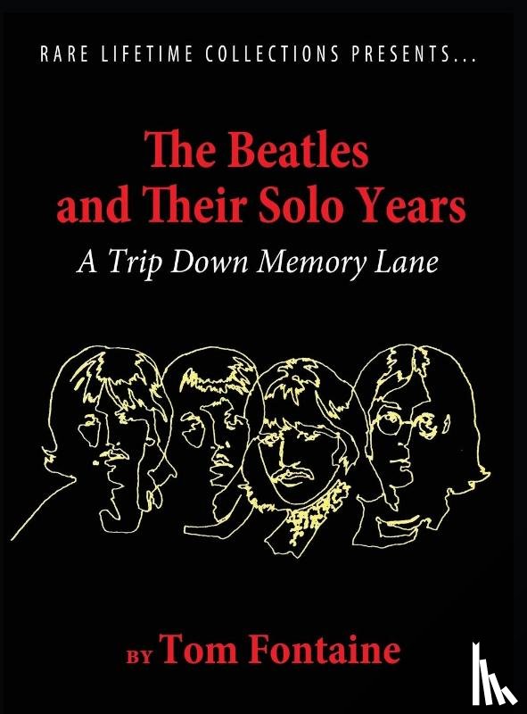Fontaine, Tom - The Beatles and Their Solo Years