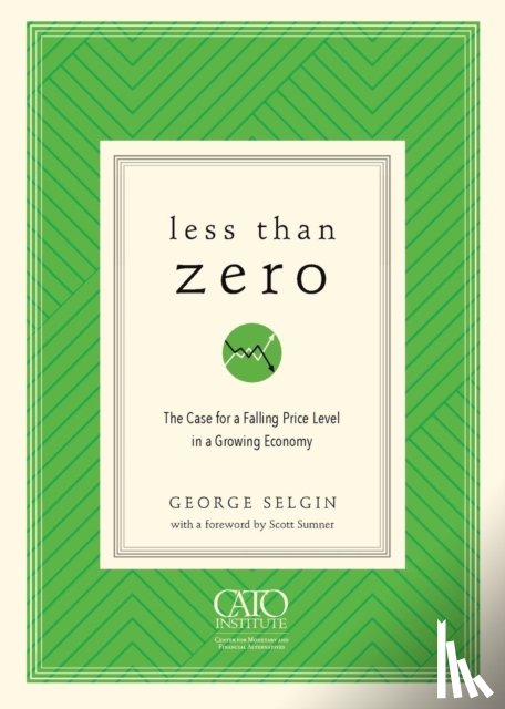 Selgin, George - Less Than Zero