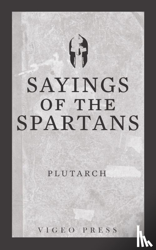 Plutarch - Sayings of the Spartans
