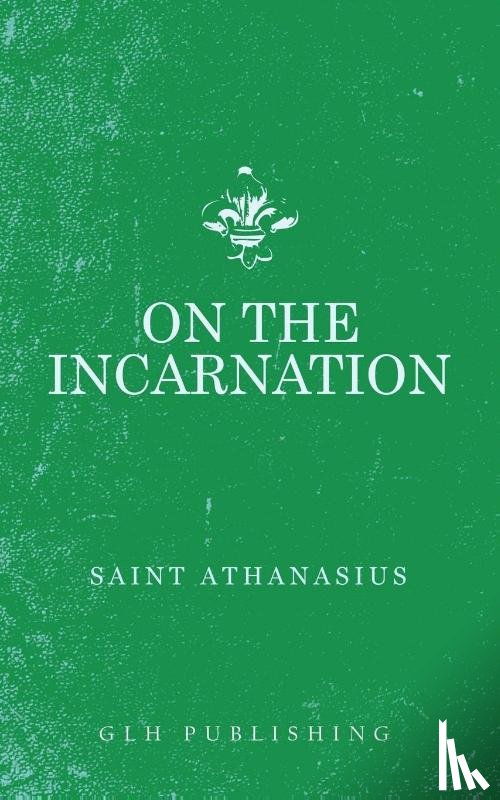Athanasius - On The Incarnation