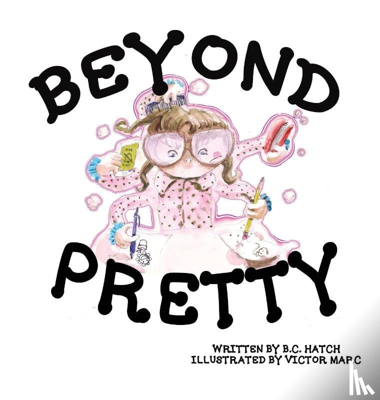 Hatch, B. C. - Beyond Pretty