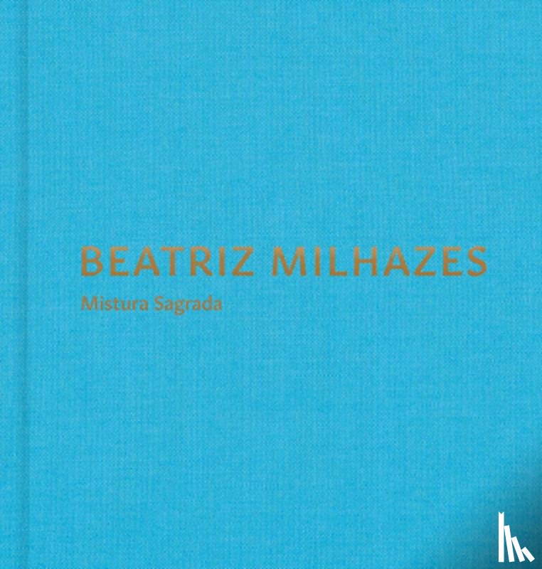 Milhazes, Beatriz - Beatriz Milhazes: Mistura Sagrada
