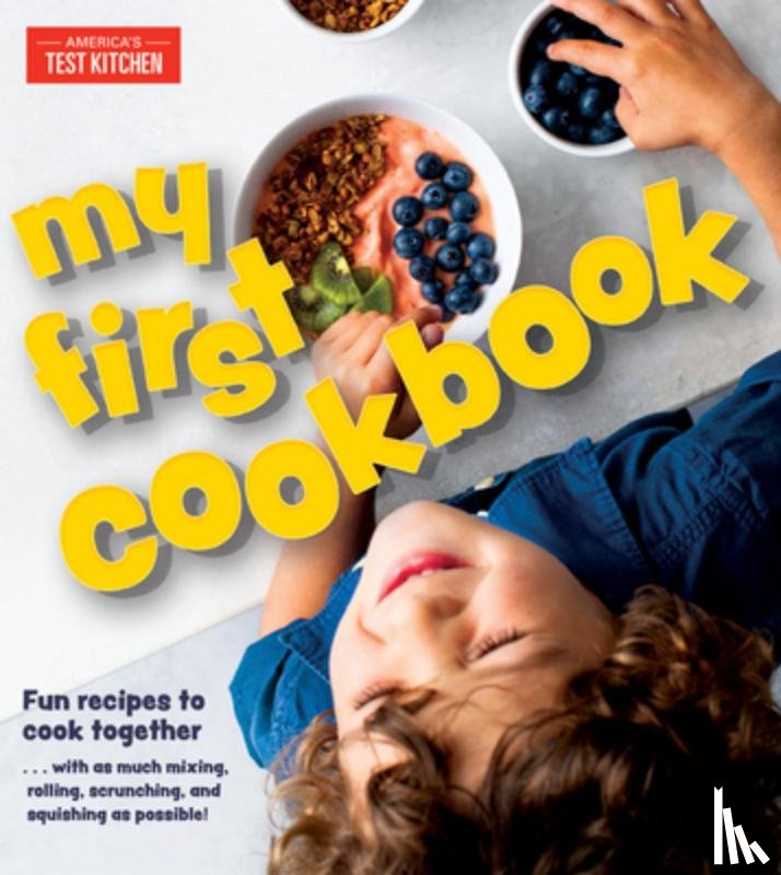 America's Test Kitchen - My First Cookbook