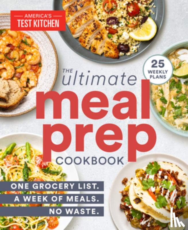 America's Test Kitchen - The Ultimate Meal-Prep Cookbook