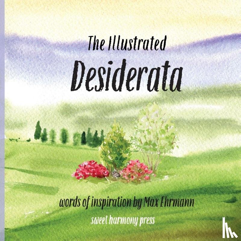 Sweet Harmony Press - The Illustrated Desiderata